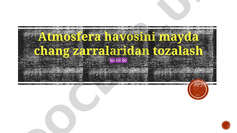 Atmosfera havosini mayda chang zarralaridan tozalash