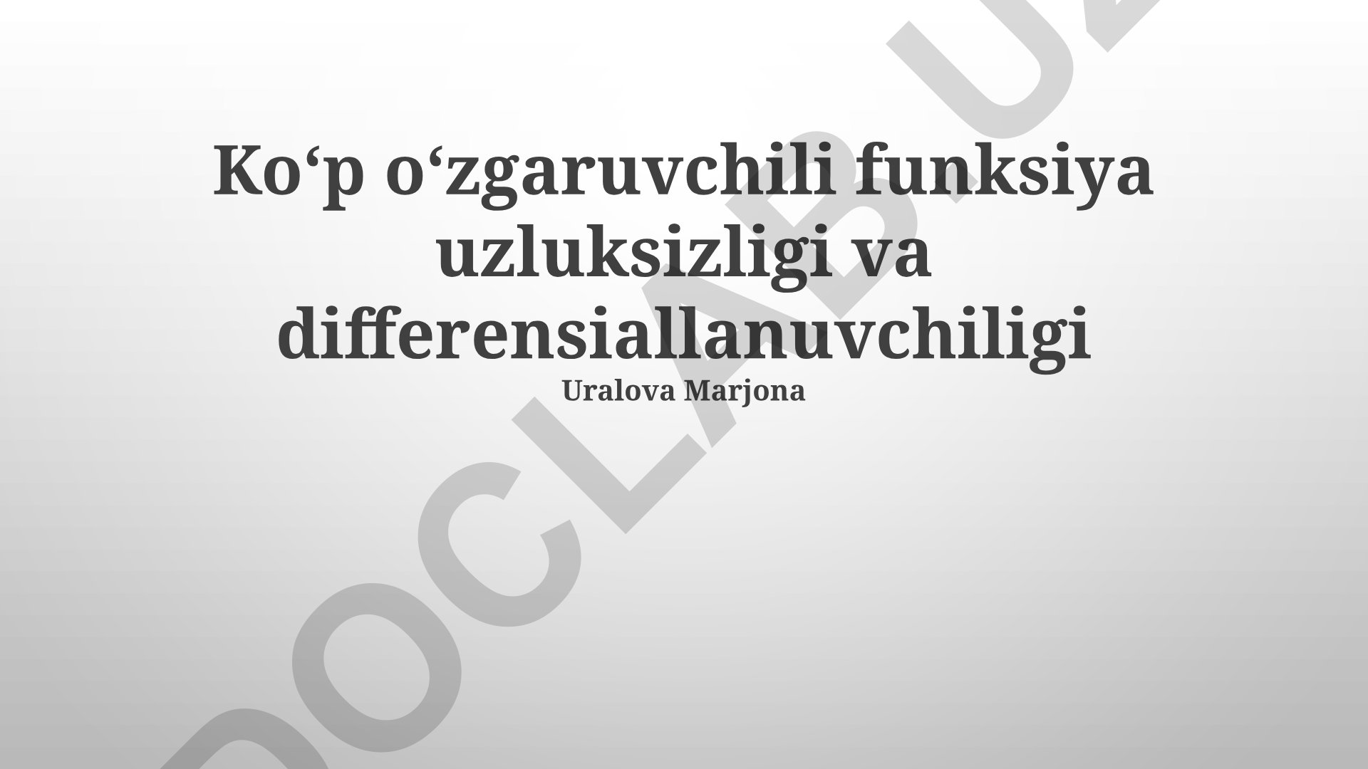 Koʻp oʻzgaruvchili funksiya uzluksizligi va differensiallanuvchiligi