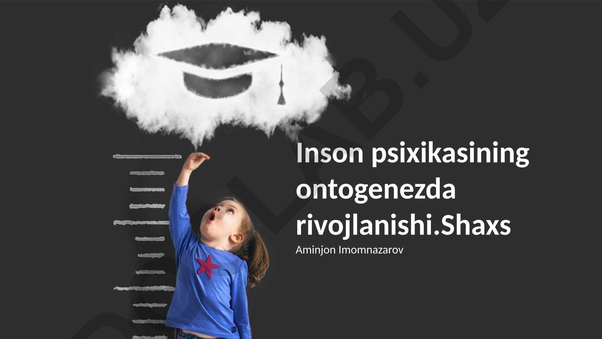Inson psixikasining ontogenezda rivojlanishi