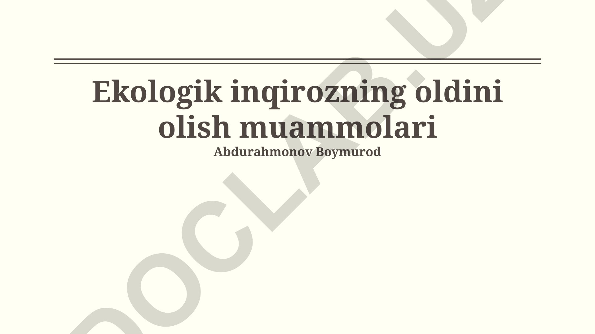 Ekologik inqirozning oldini olish muammolari