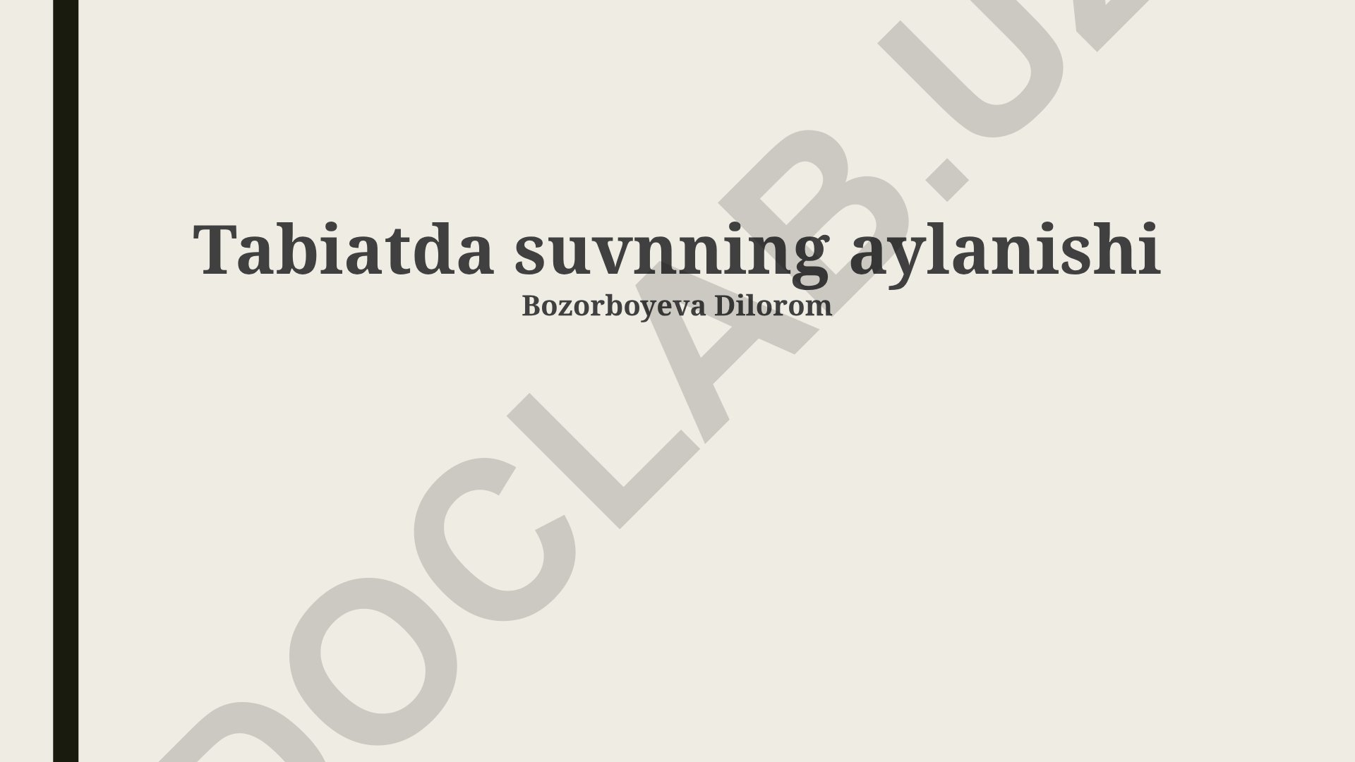 Tabiatda suv aylanishi jarayoni va uning asosiy bosqichlari
