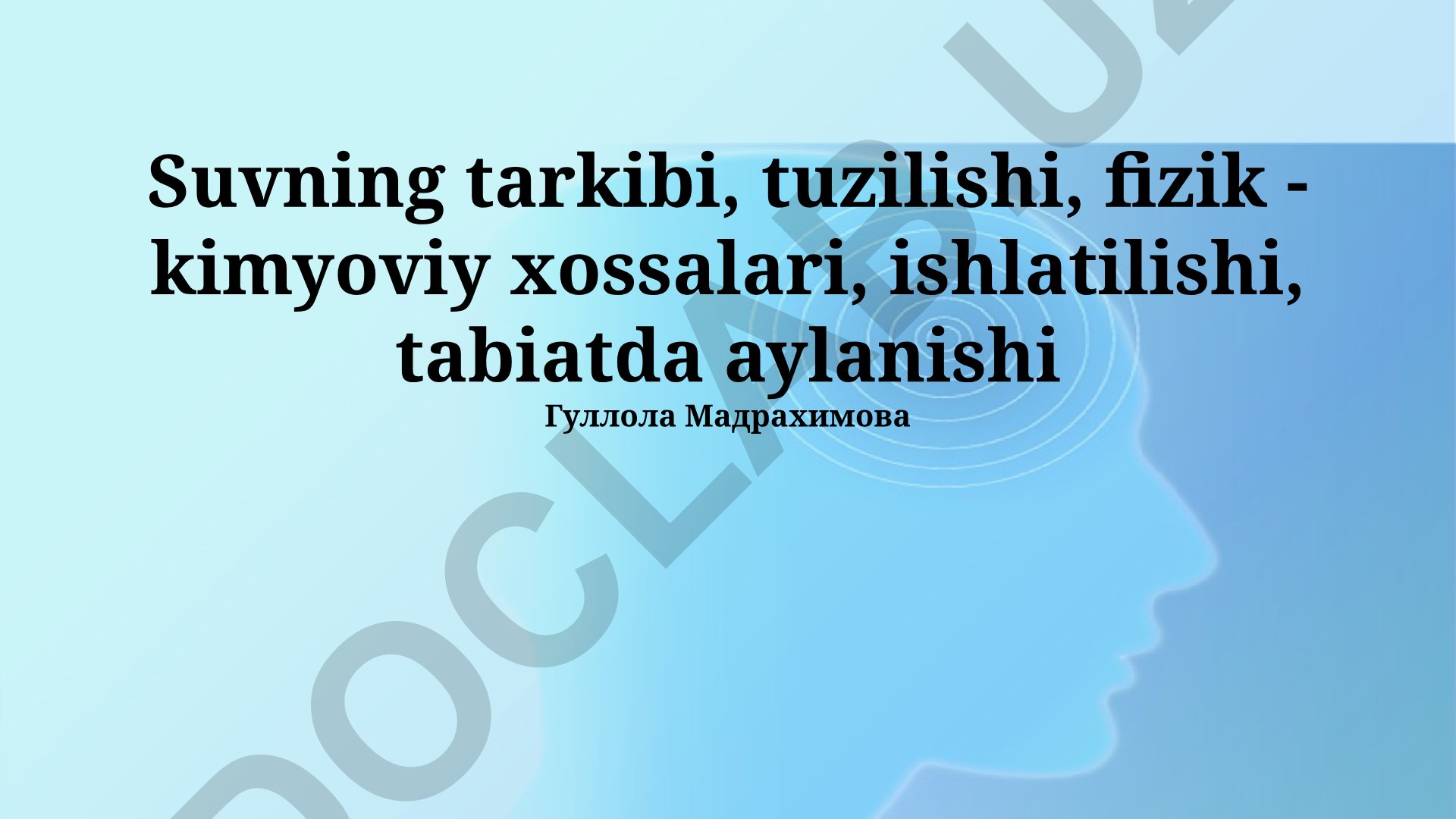 Suvning tarkibi, tuzilishi, fizik-kimyoviy xossalari va biogeokimyoviy aylanishi