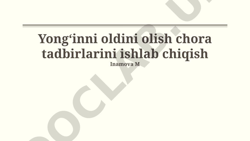 Yongʻinni oldini olish chora tadbirlari va xavfsizlik tizimlari