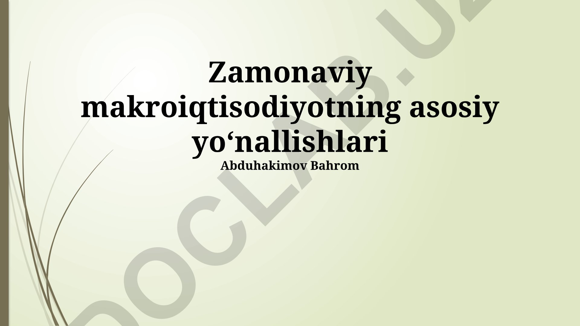Zamonaviy makroiqtisodiyotning asosiy yoʻnallishlari