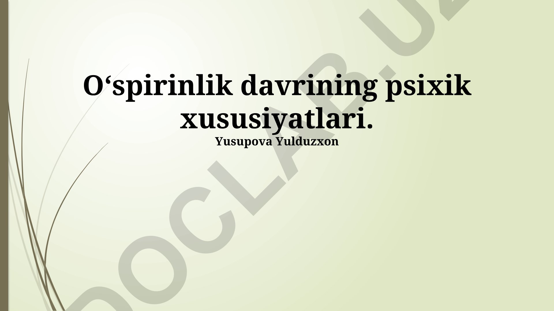 O‘spirinlik davrining psixik xususiyatlari