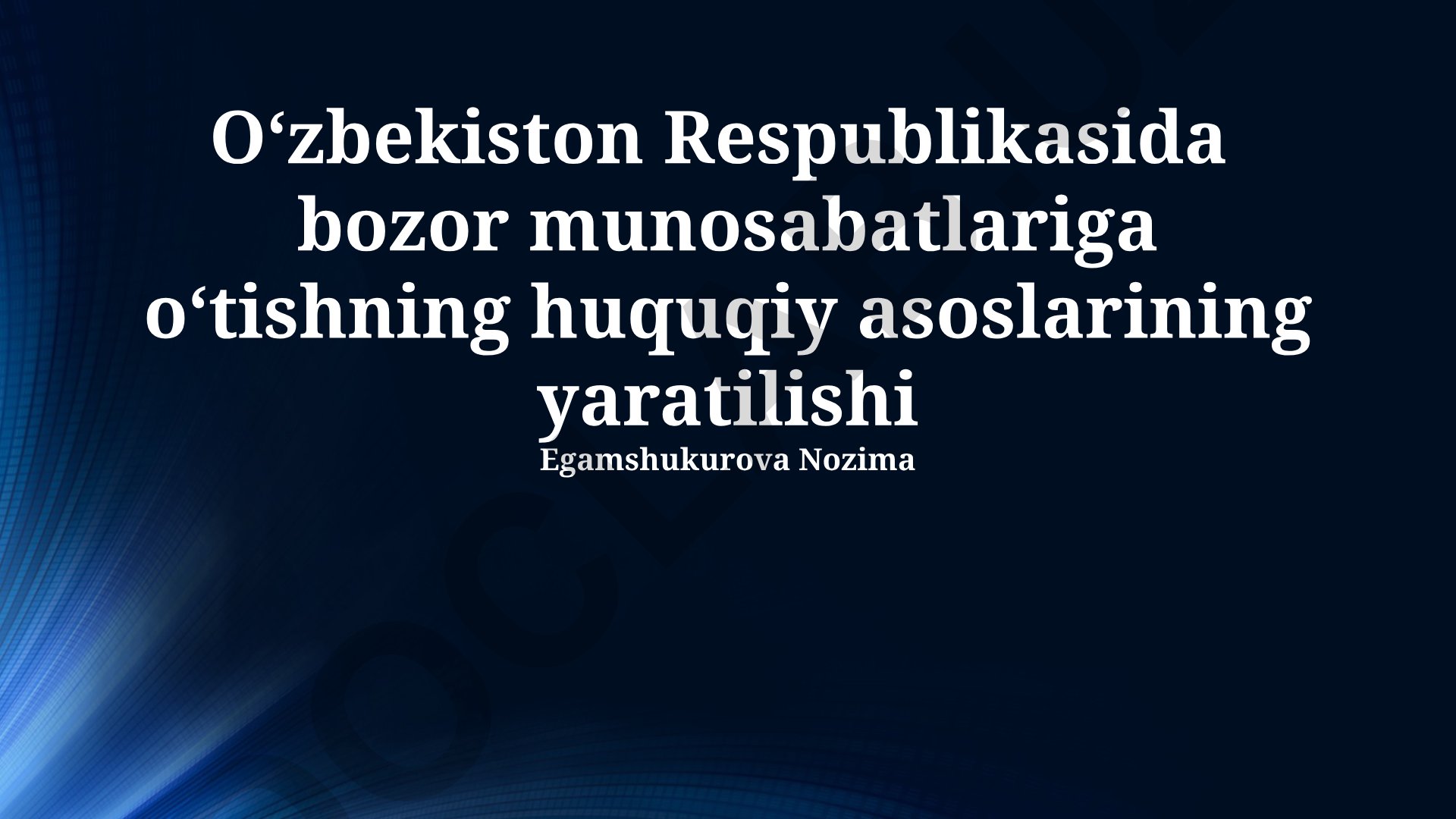O‘zbekiston Respublikasida bozor munosabatlariga o‘tishning huquqiy asoslarining yaratilishi