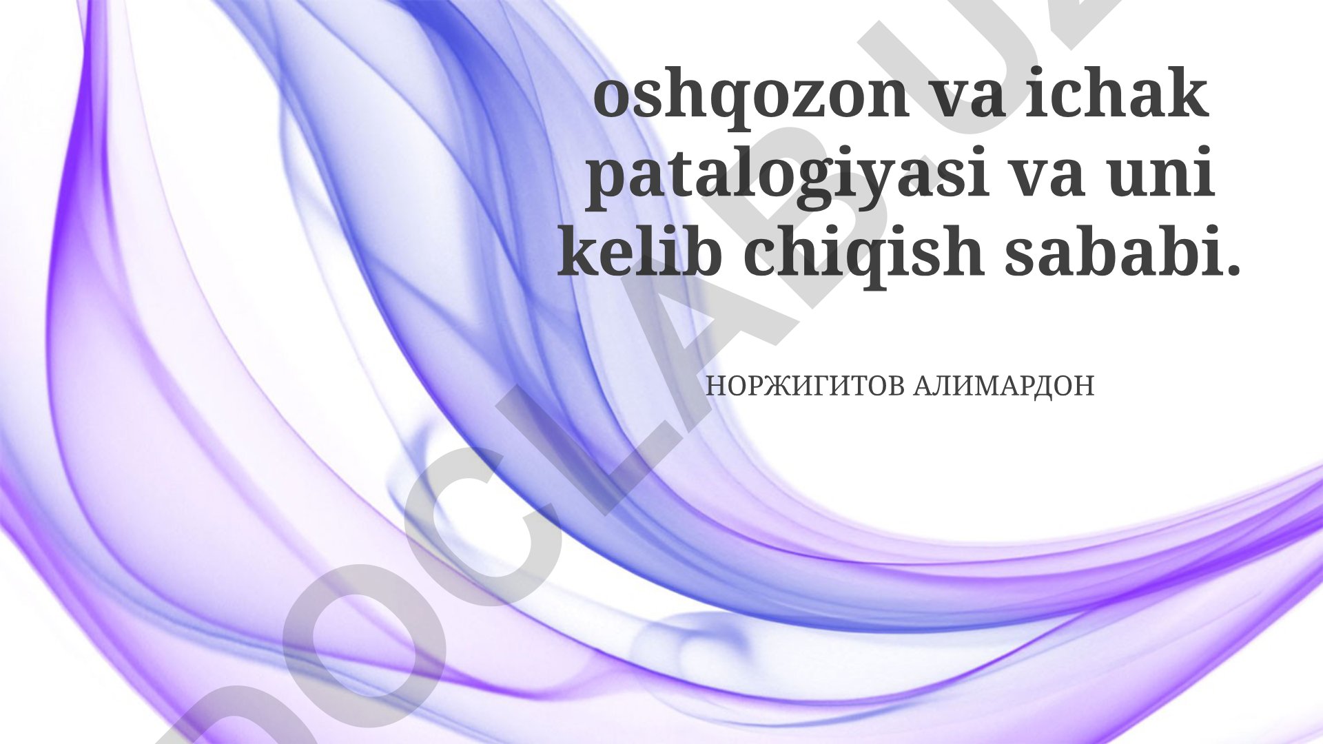 Oshqozon va ichak patalogiyasi va uni kelib chiqish sababi