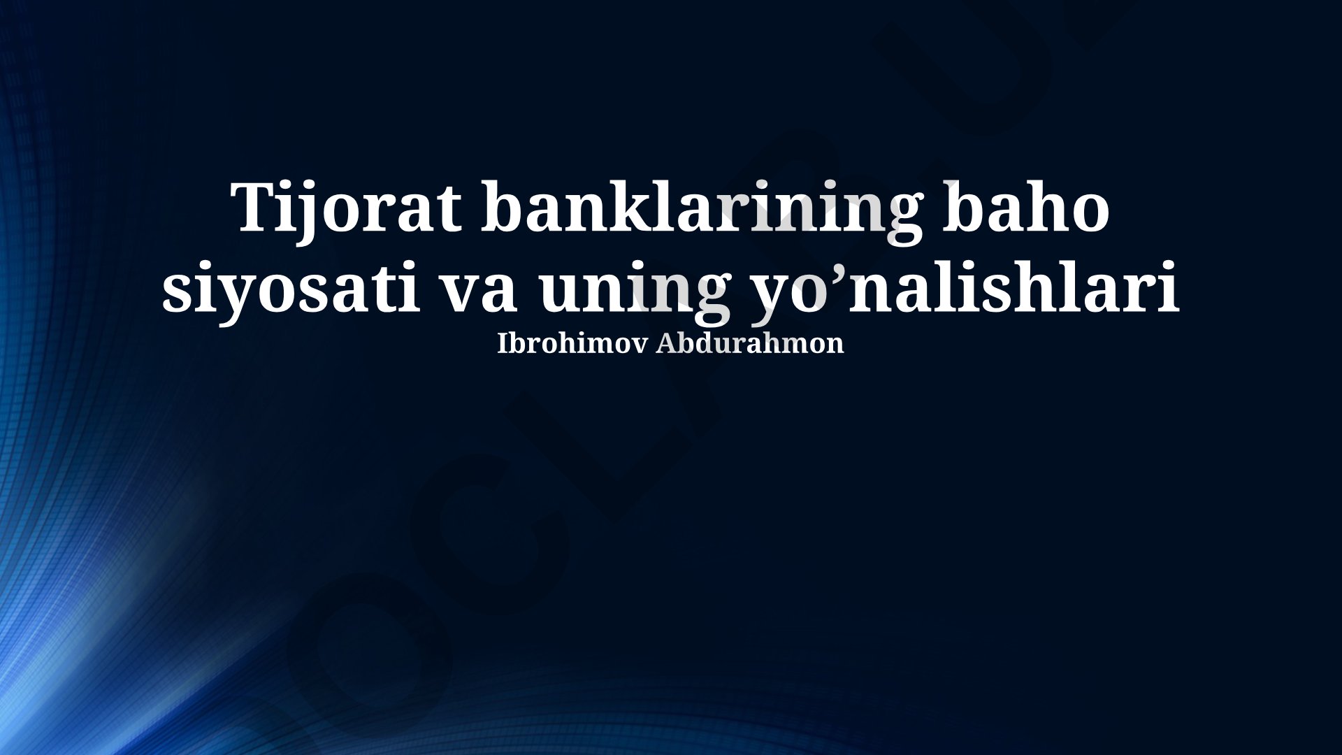 Tijorat banklarining baho siyosati va uning yo'nalishlari