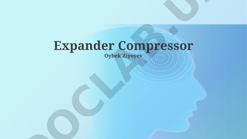 Ekspander kompressorlar: ta'rif, ishlash prinsipi va turlari