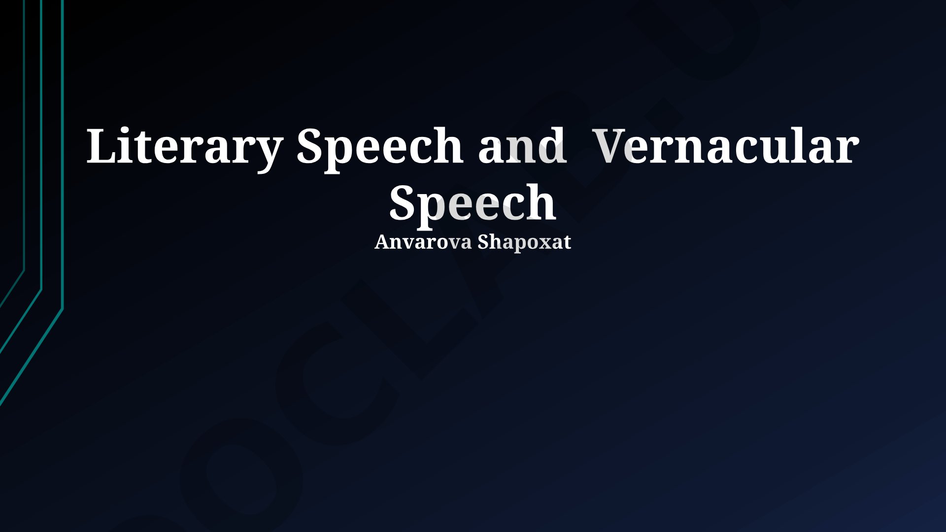 Literary Speech and Vernacular Speech