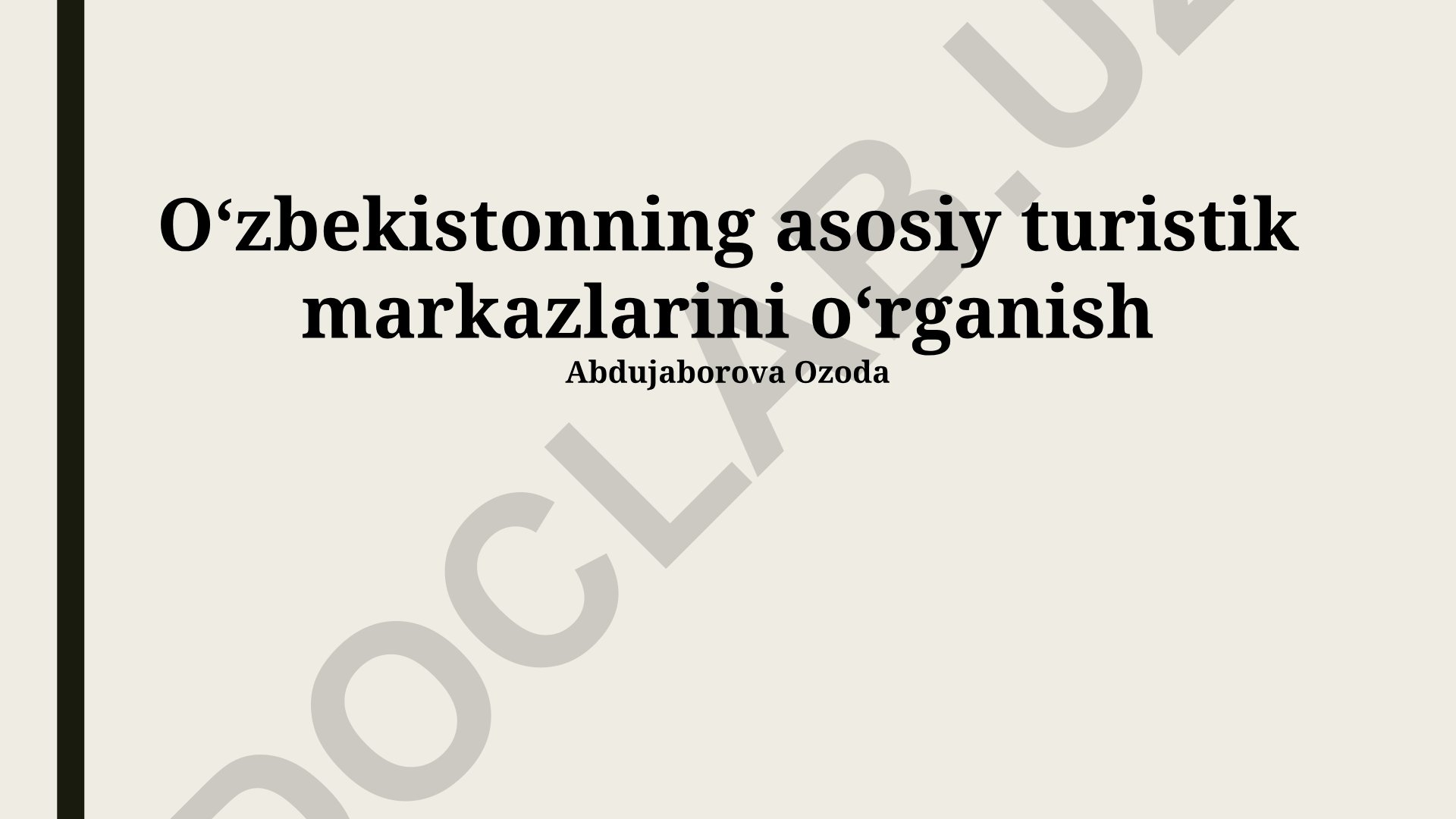 Oʻzbekistonning asosiy turistik markazlarini oʻrganish