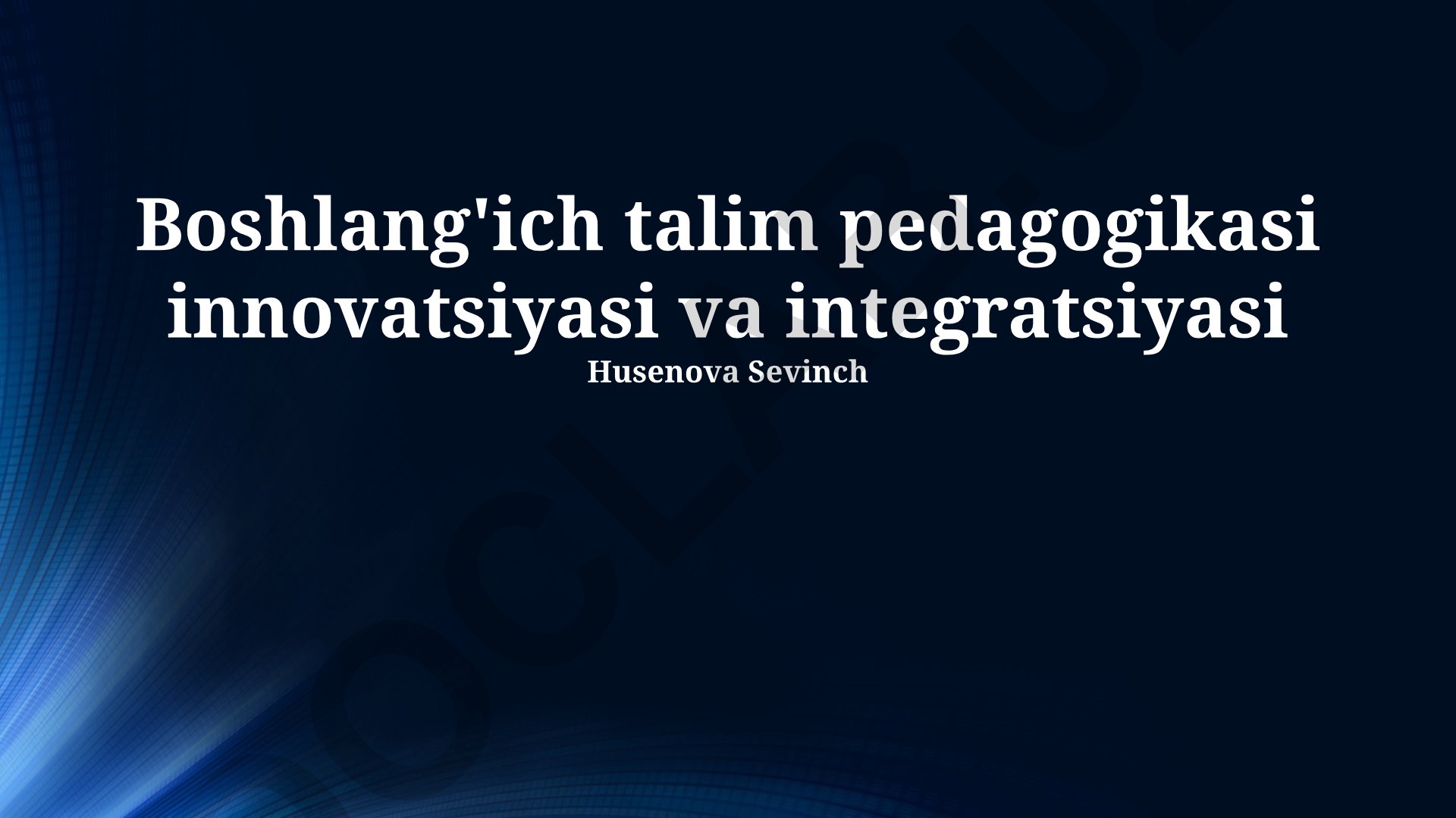 Boshlang'ich ta'lim pedagogikasi innovatsiyasi va integratsiyasi