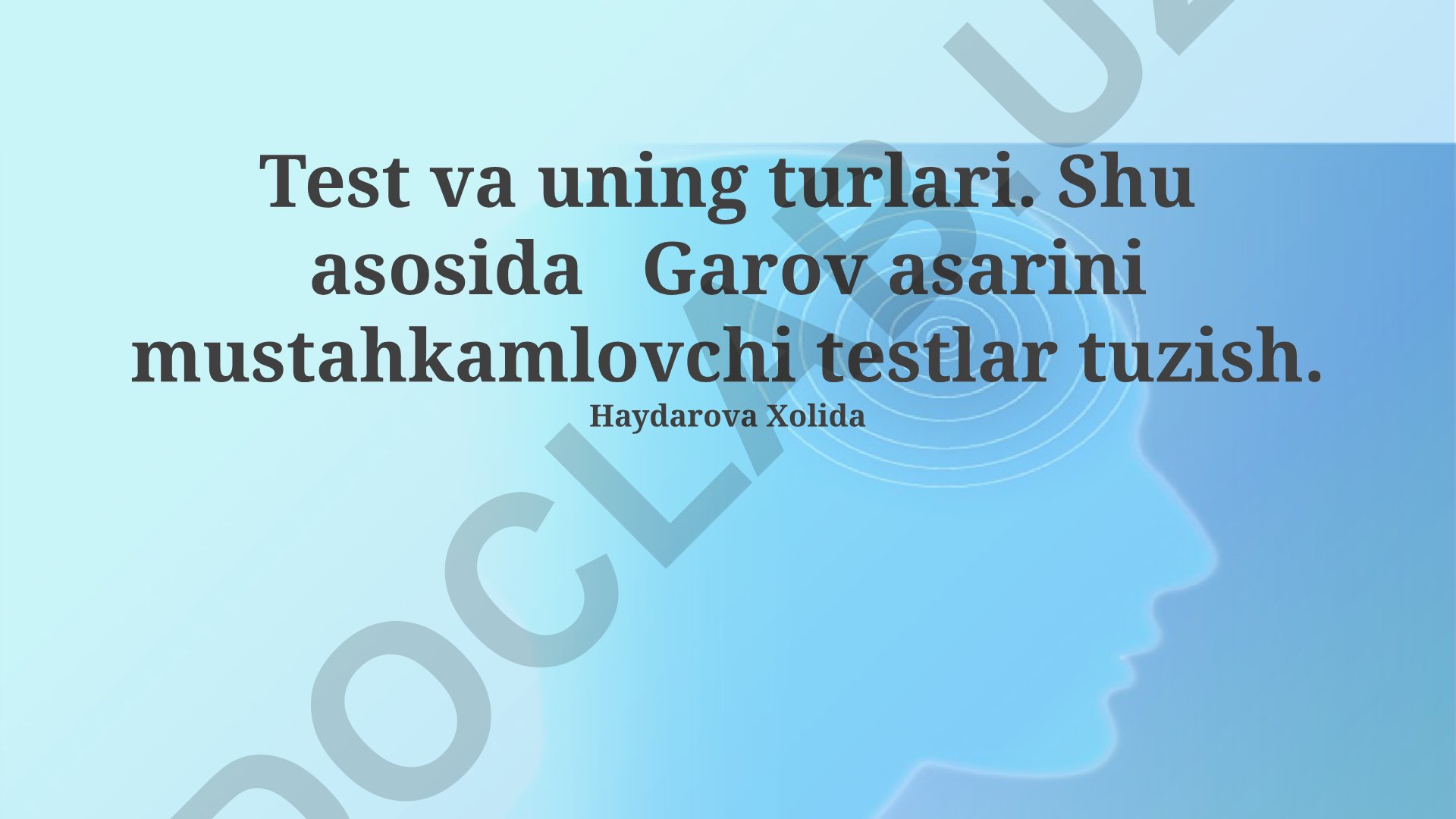 Garov asarini mustahkamlovchi testlar tuzish