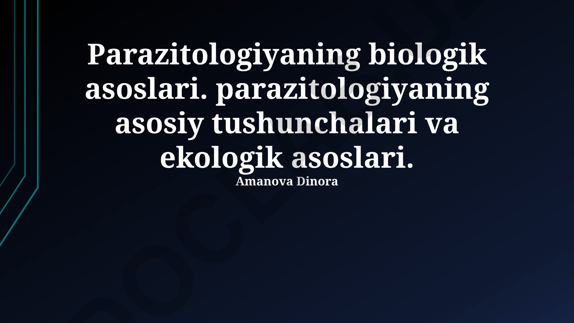 Parazitologiyaning biologik asoslari, tushunchalari va ekologik asoslari