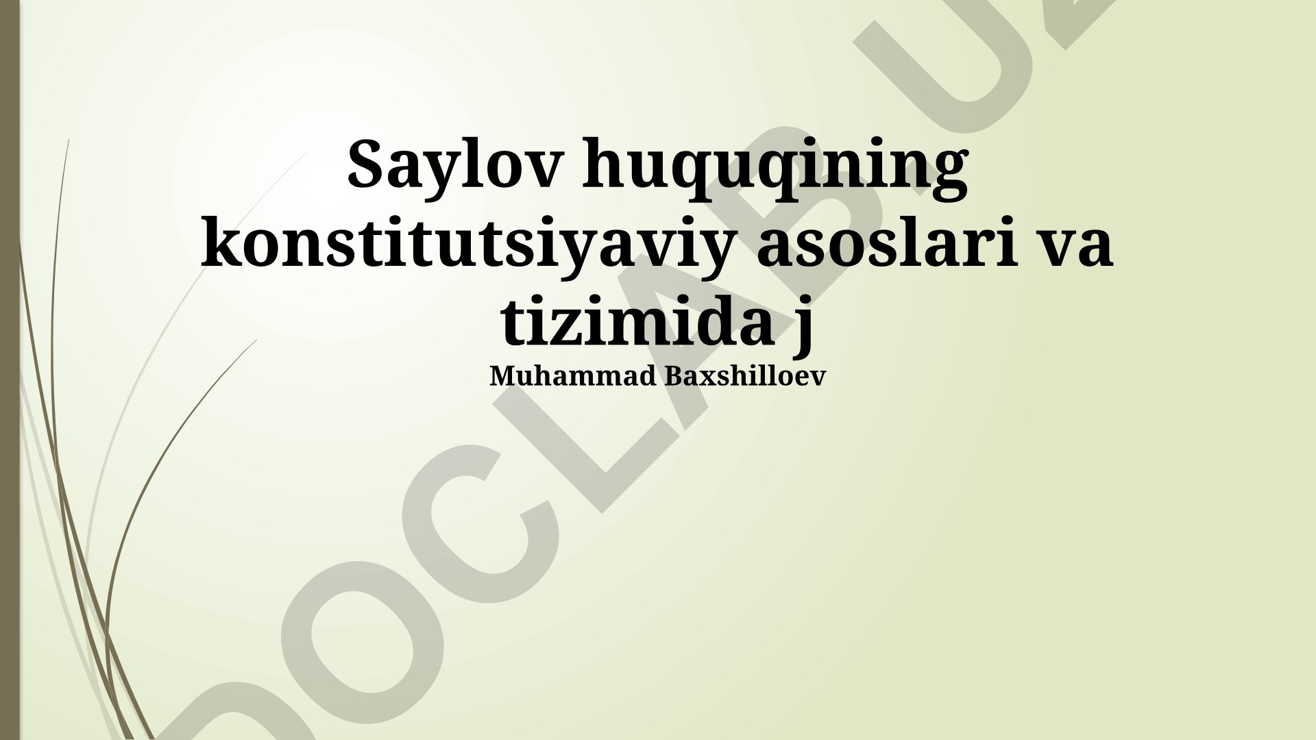 Saylov huquqining konstitutsiyaviy asoslari va tizimi