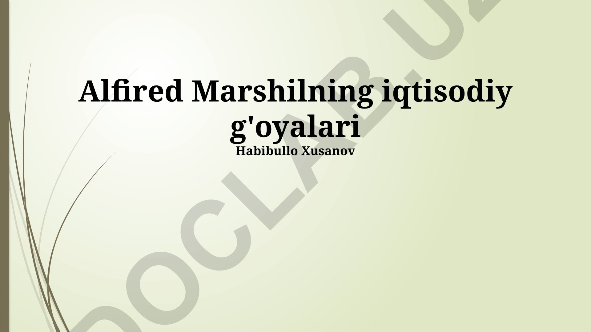 Alfred Marshallning iqtisodiy g'oyalari va ta'siri