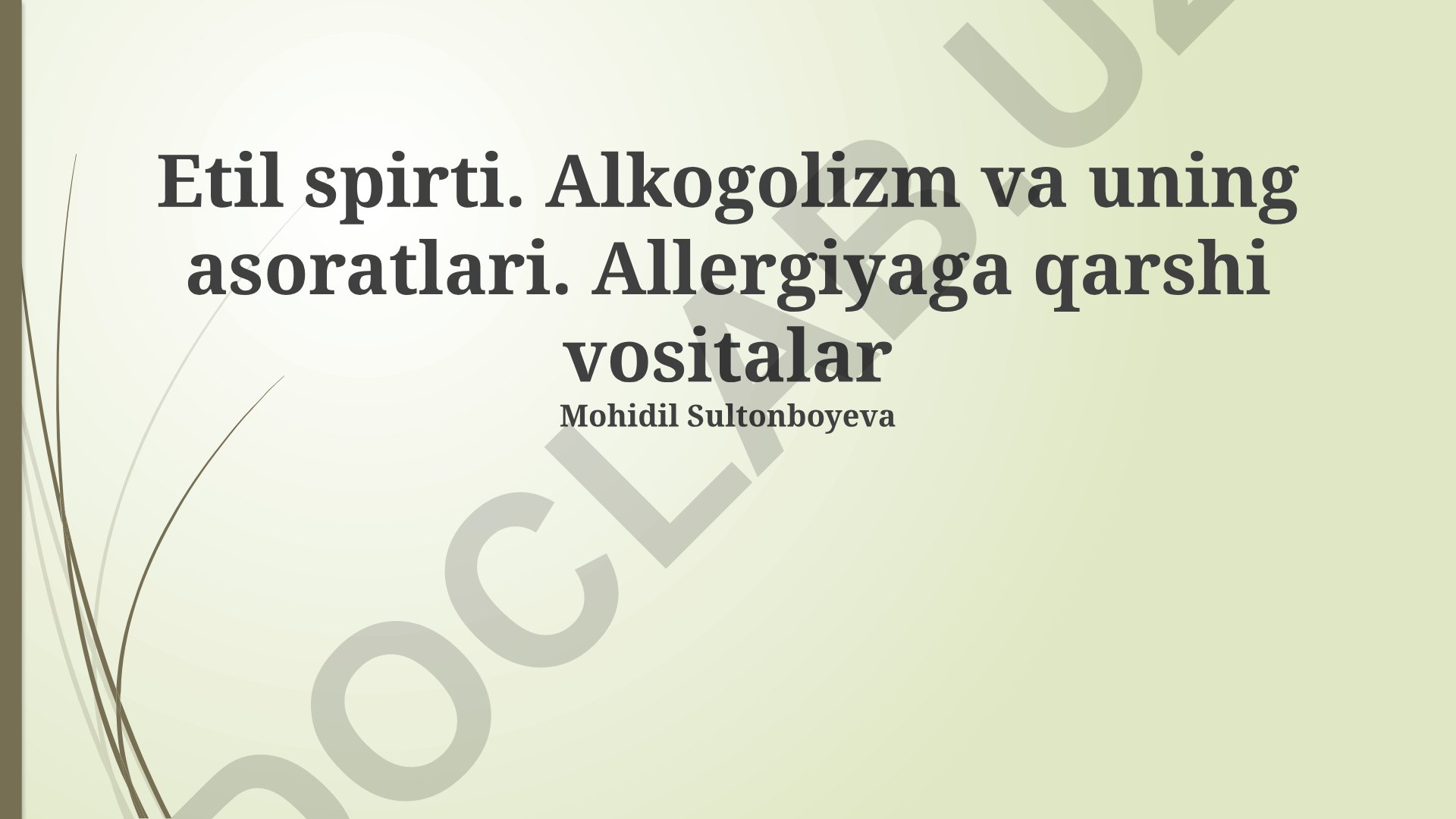 Etil spirti, alkogolizm va allergiyaga qarshi vositalar