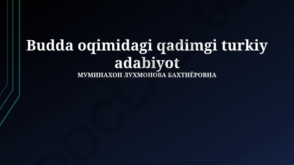 Buddizmning Turk xoqonligidagi tarqalishi va qadimgi turkiy adabiyotga ta'siri