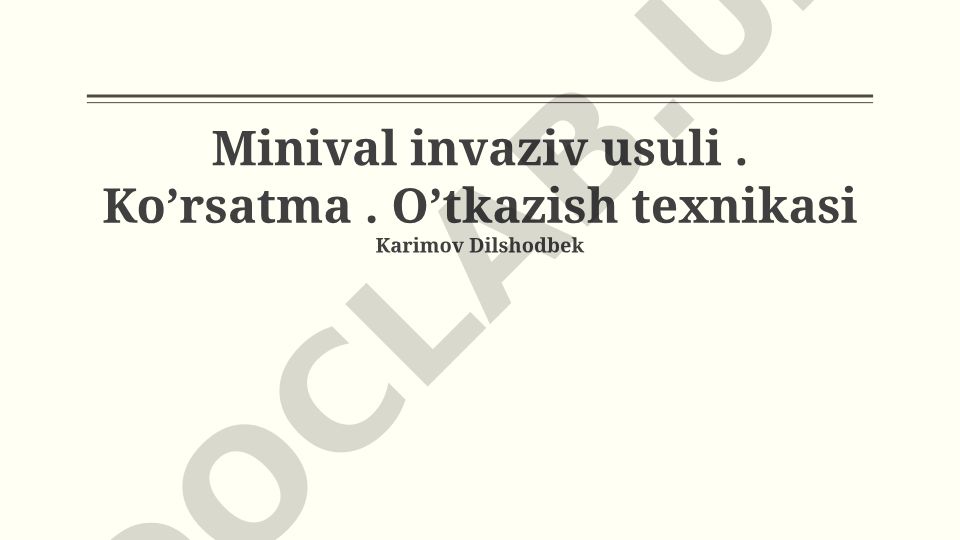 Minival invaziv jarrohlik usuli va ko'rsatmalari