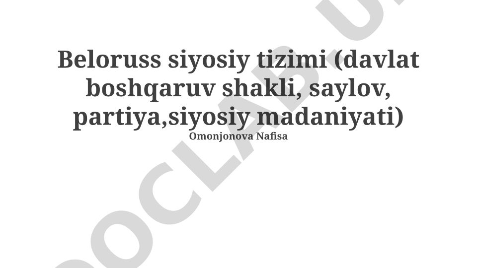Beloruss siyosiy tizimi: davlat boshqaruv shakli, saylov, partiya, siyosiy madaniyati