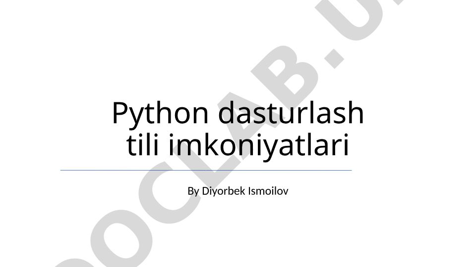 Python dasturlash tili imkoniyatlari