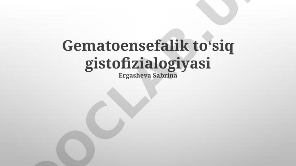 Gematoensefalik toʻsiq gistofizialogiyasi