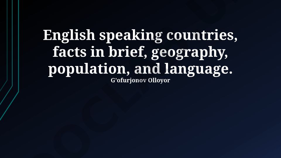 English Speaking Countries: Geography, Demographics and Language Variations