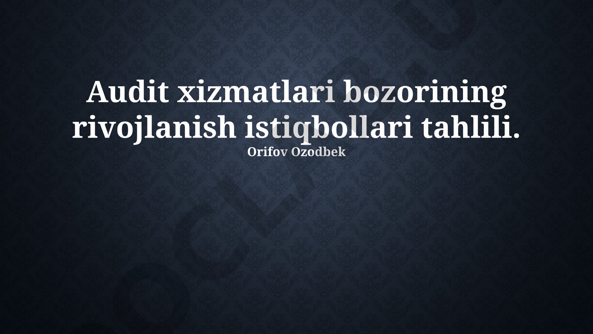 Audit xizmatlari bozorining rivojlanish istiqbollari tahlili
