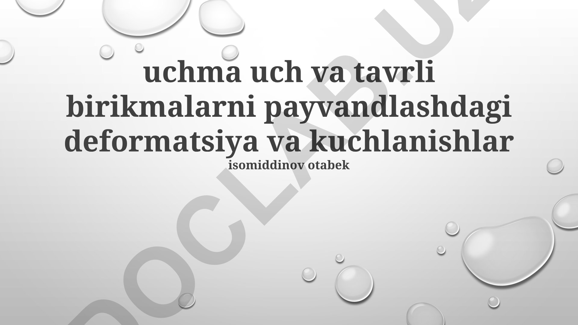 Uchma uch va tavrli birikmalarni payvandlashdagi deformatsiya va kuchlanishlar