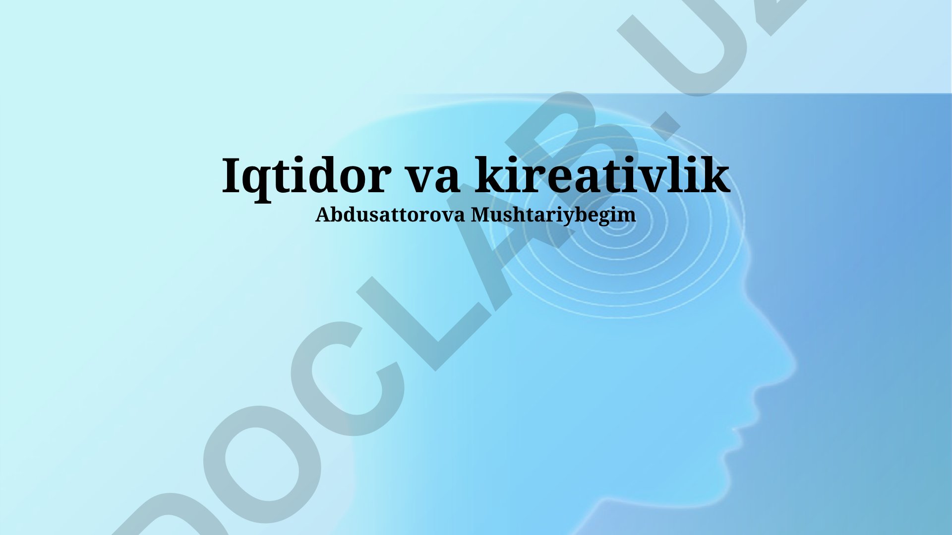 Iqtidor va ijodkorlikning mohiyati, aniqlash va rivojlantirish