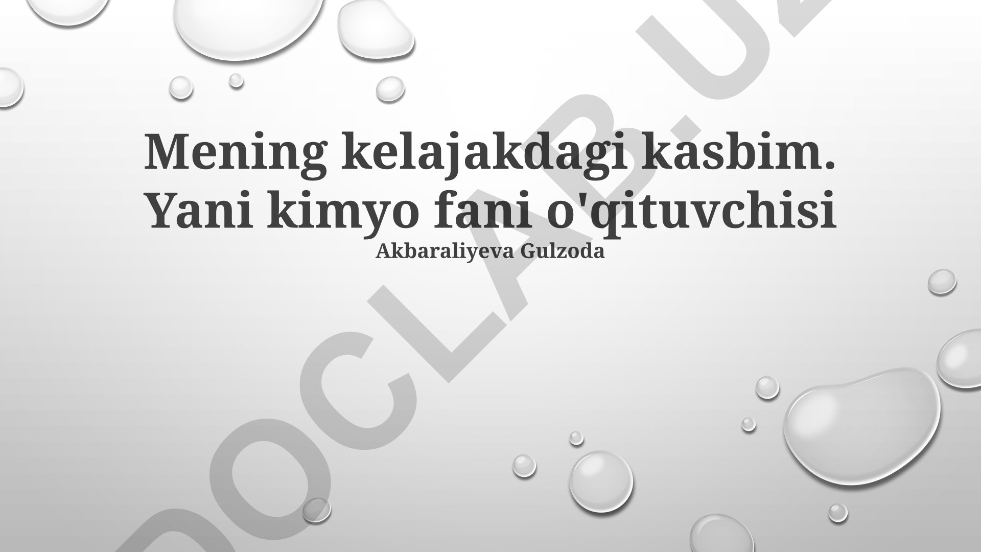 Mening kelajakdagi kasbim - kimyo o'qituvchisi