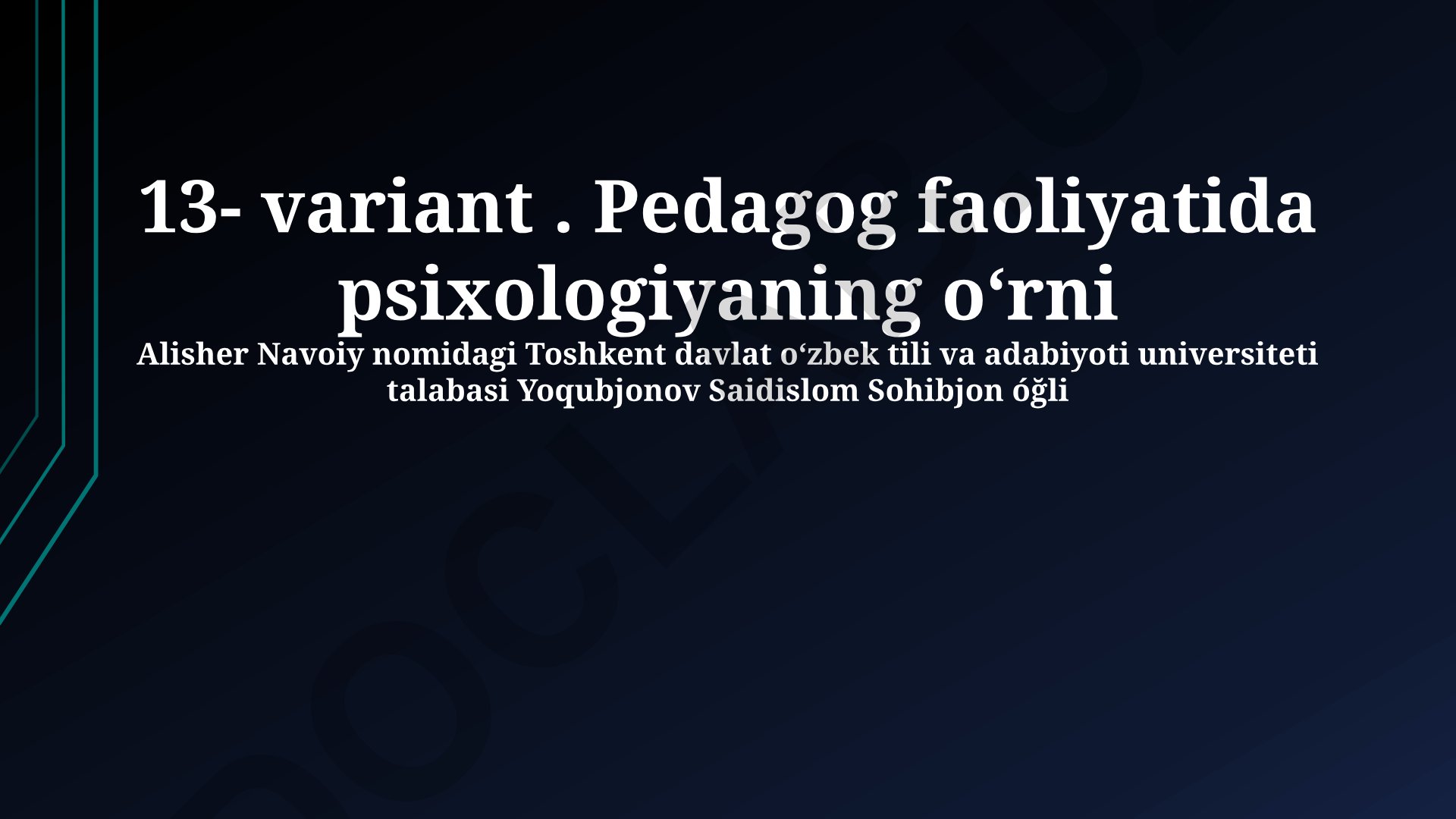 Pedagog faoliyatida psixologiyaning oʻrni