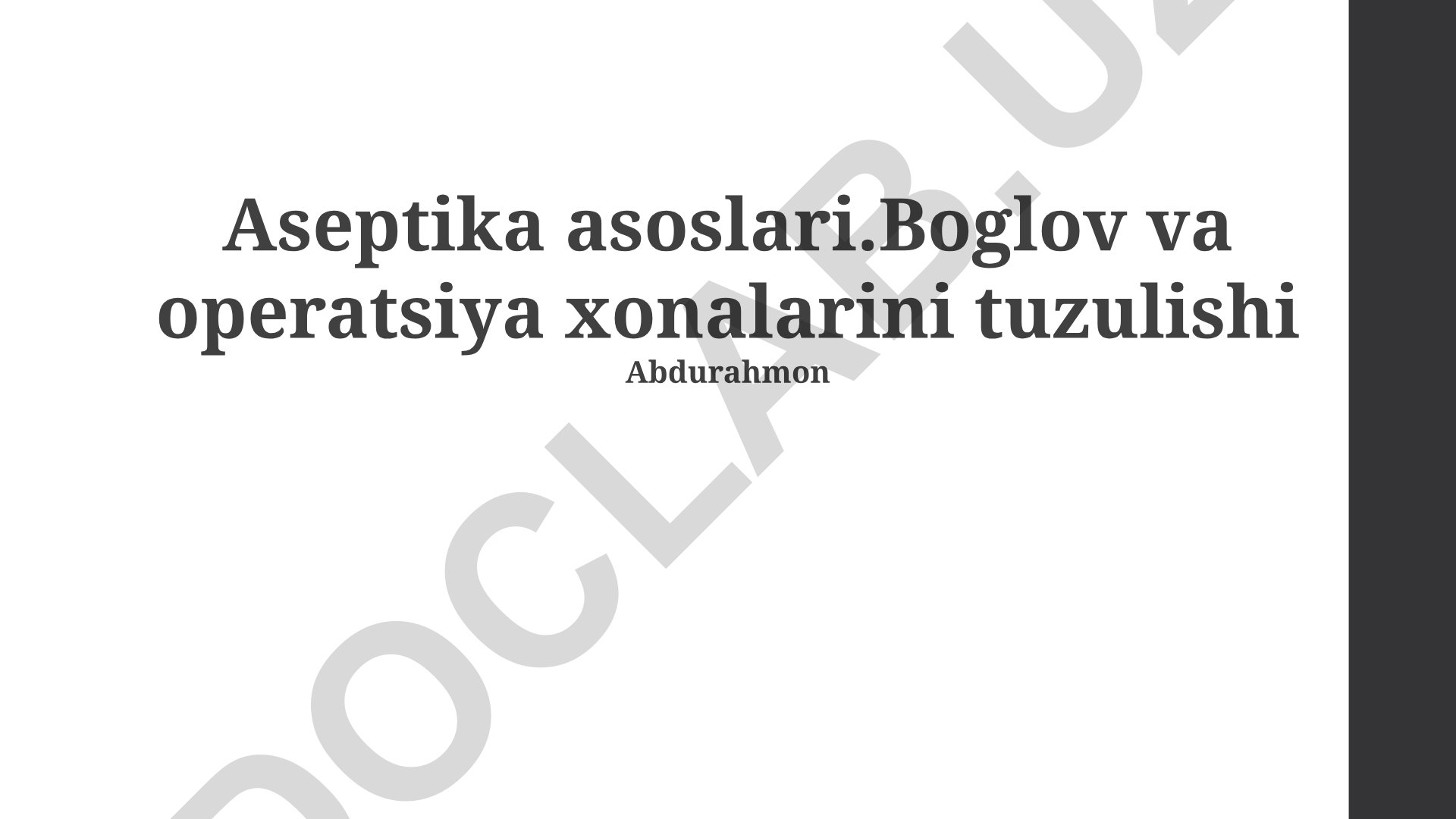 Aseptika asoslari, bog'lash va operatsiya xonalari tuzilishi