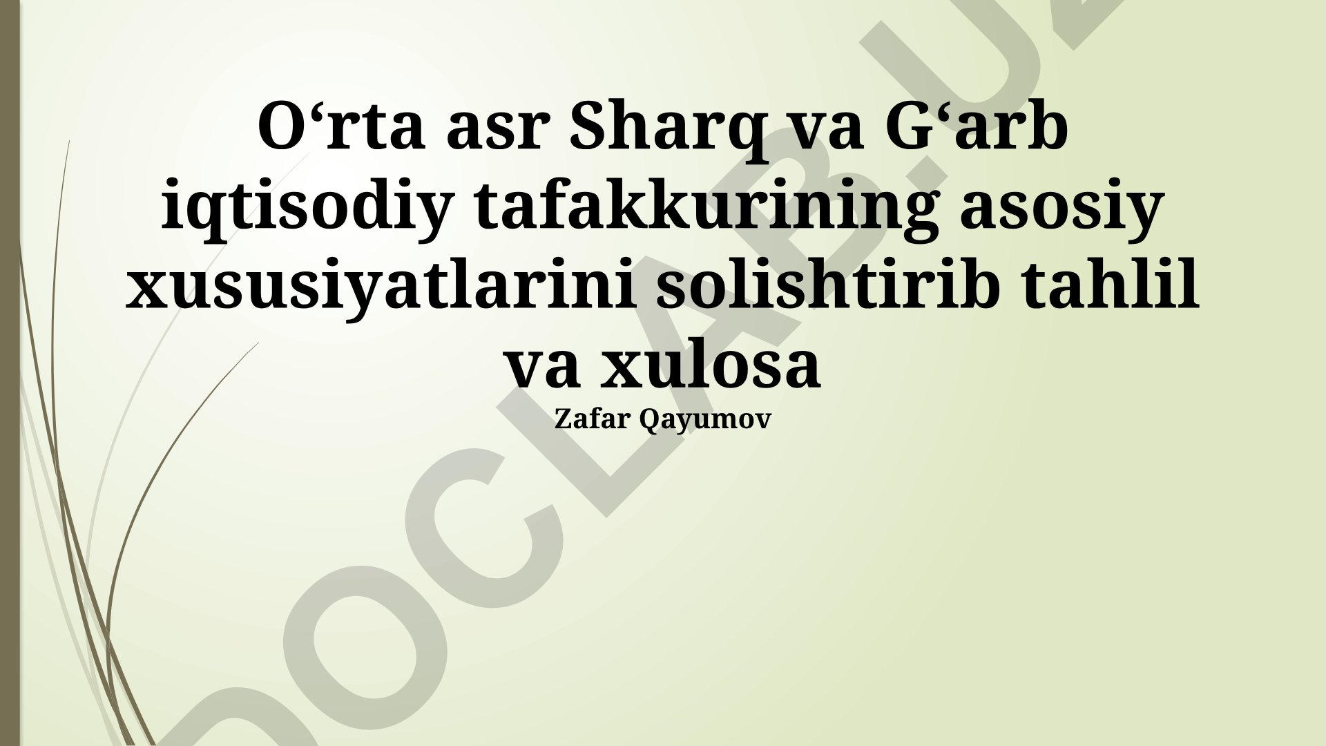 O‘rta asr Sharq va G‘arb iqtisodiy tafakkurining asosiy xususiyatlarini solishtirish
