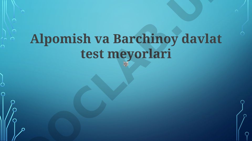 Alpomish va Barchinoy davlat test meyorlari