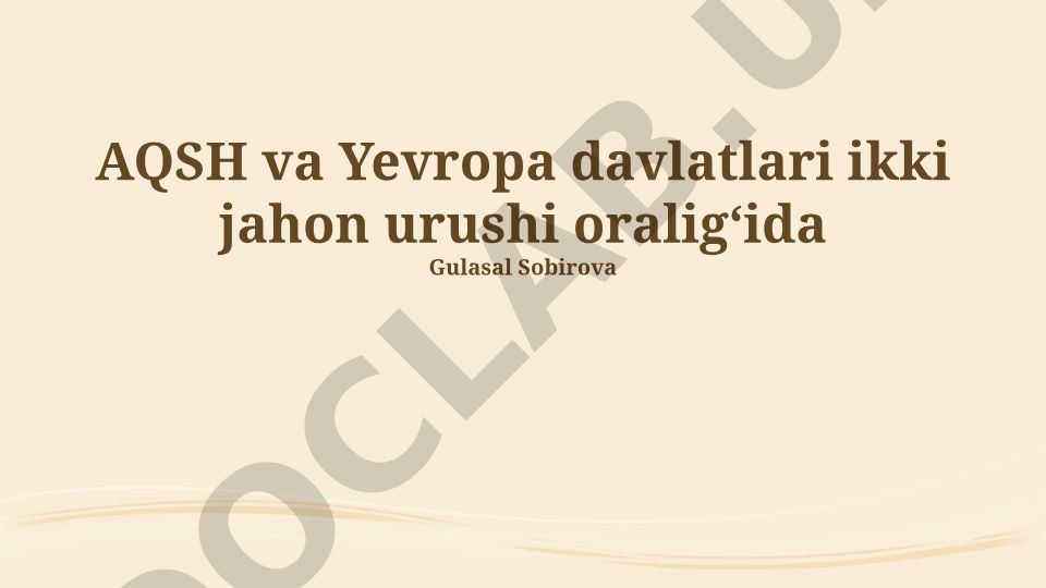 AQSH va Yevropa davlatlari ikki jahon urushi oraligʻida