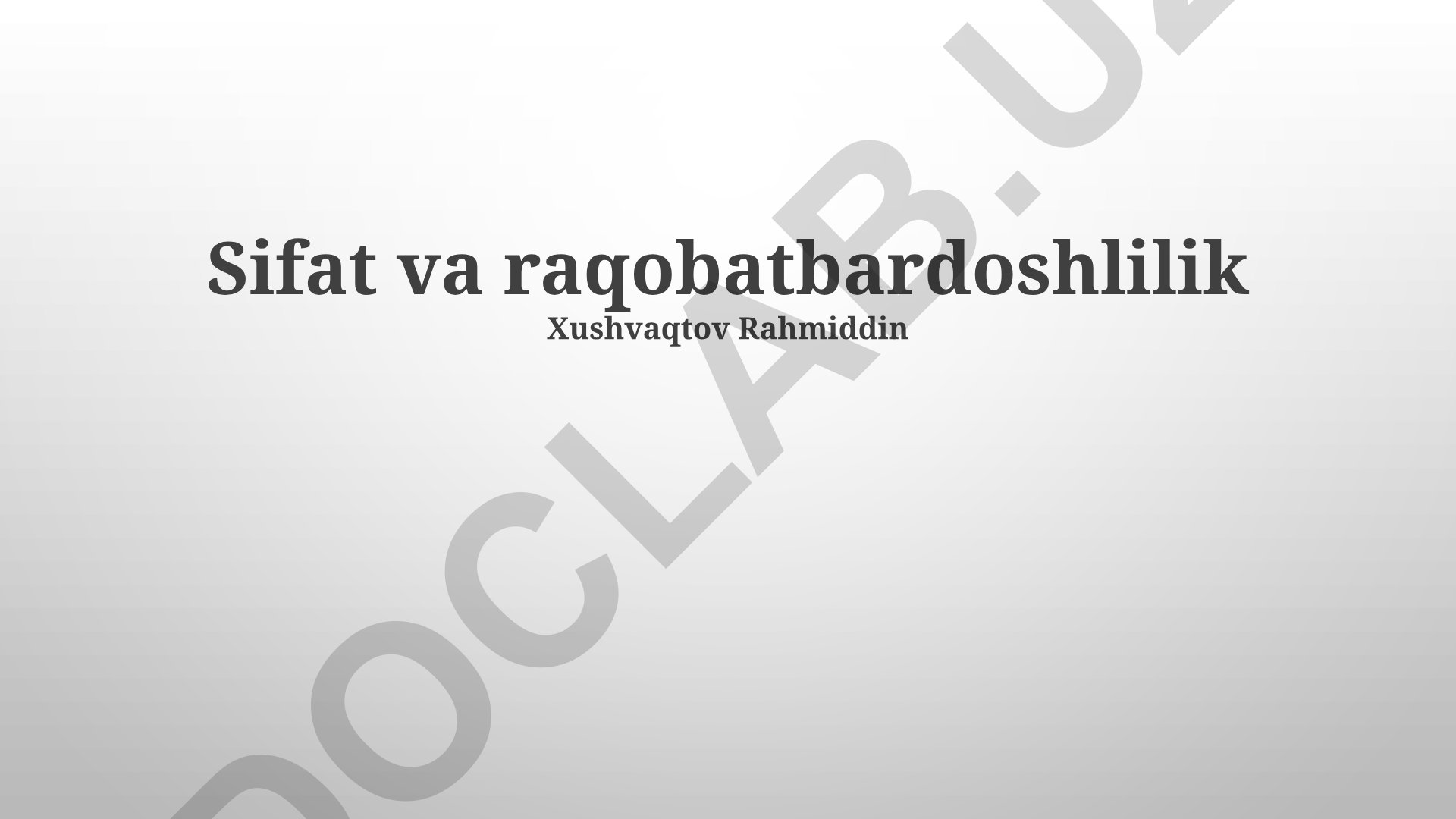 Sifat va raqobatbardoshlik