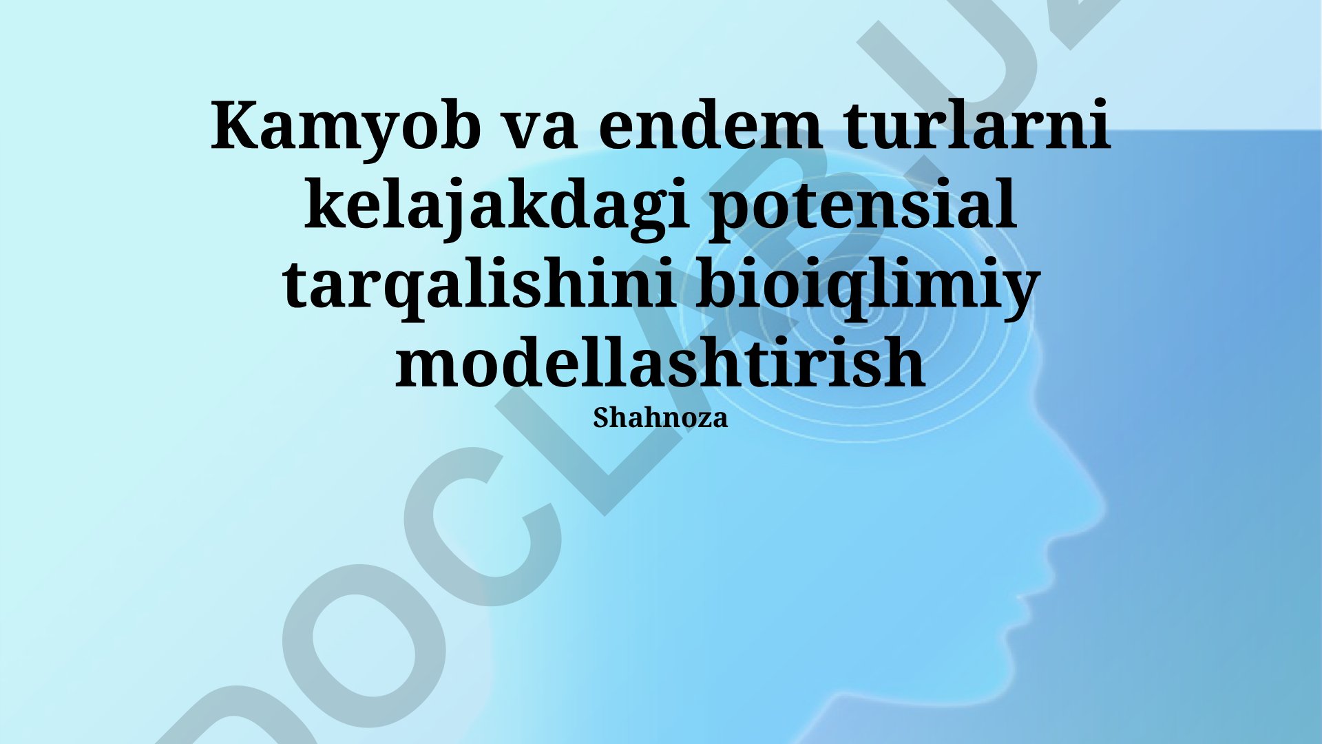 Kamyob va endem turlarning kelajakdagi potensial tarqalishini bioiqlimiy modellashtirish