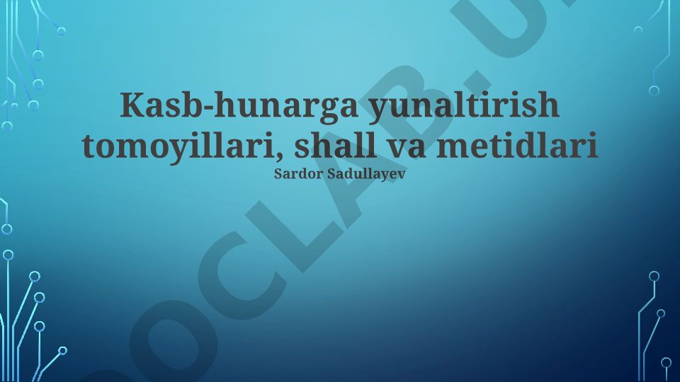 Kasb-hunarga yunaltirish tamoyillari va metodlari