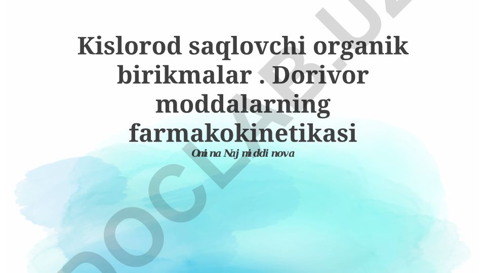 Kislorod saqlovchi organik birikmalar va dorivor moddalarning farmakokinetikasi