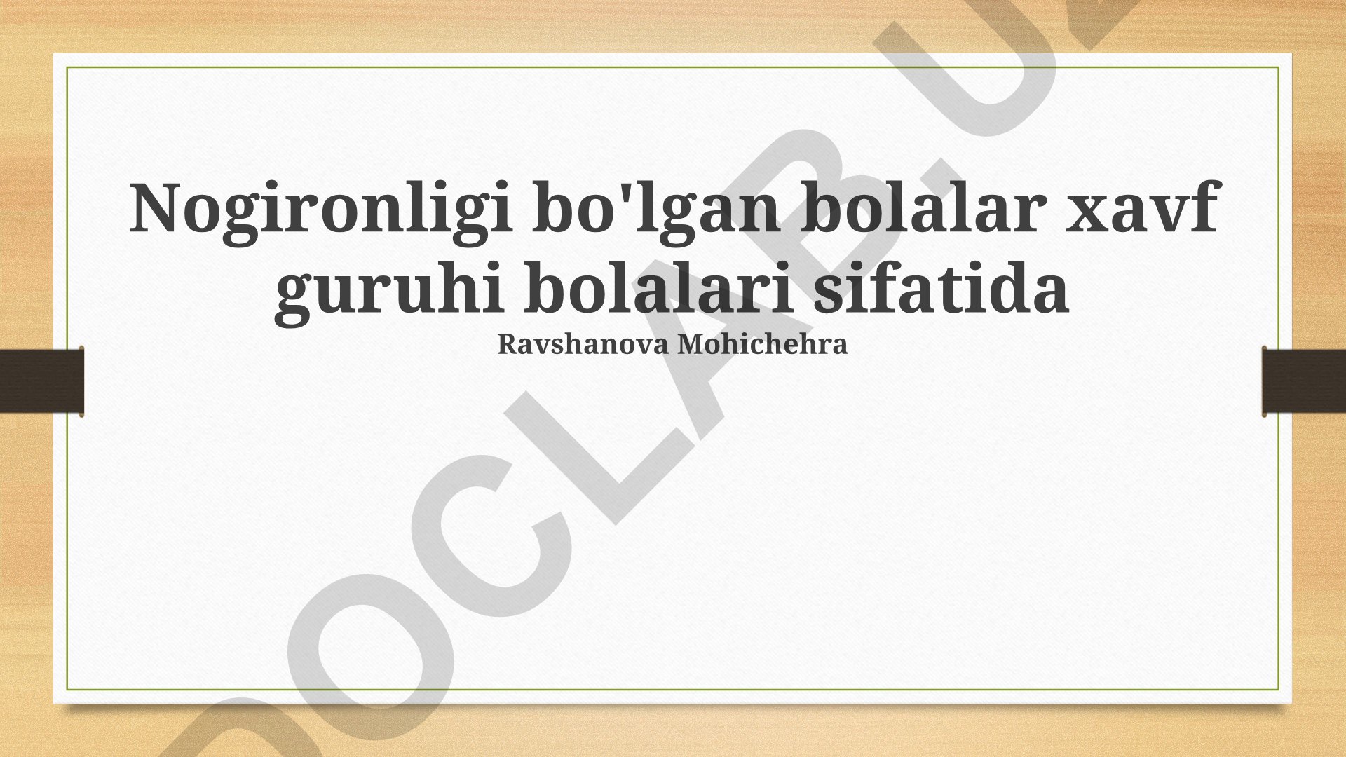 Nogironligi bo'lgan bolalarning maxsus ehtiyojlari va himoyasi
