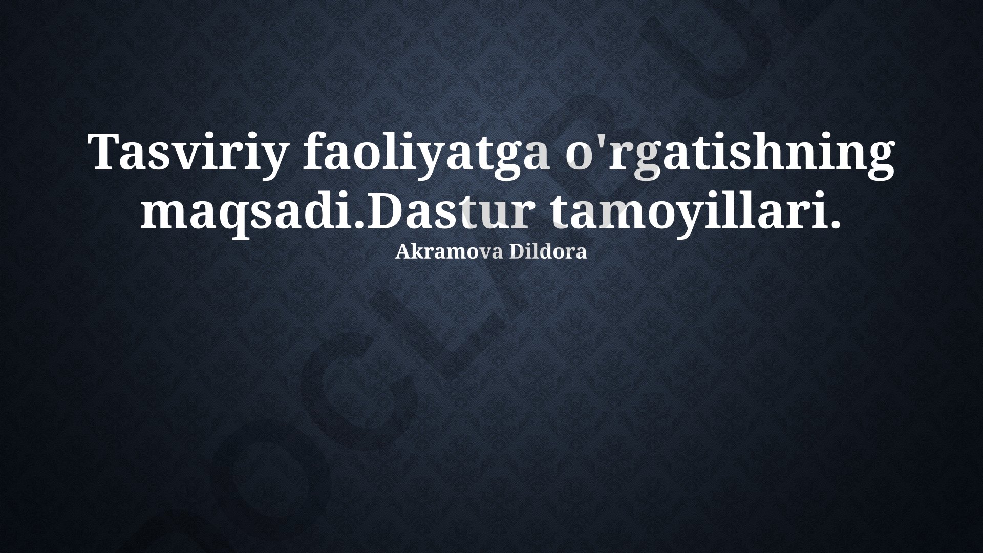 Tasviriy faoliyatga o'rgatishning maqsadi va dastur tamoyillari