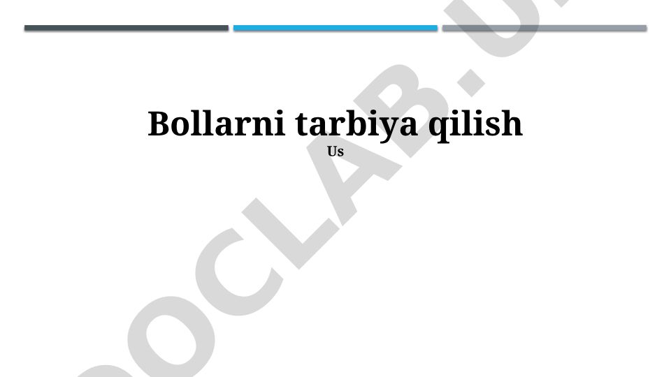 Bollarni tarbiya qilish va rivojlanishi