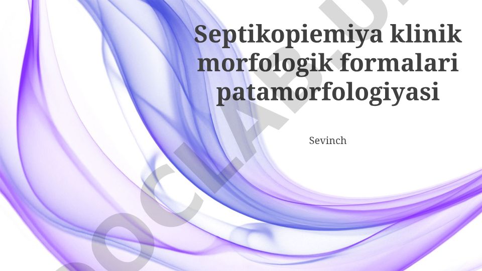 Septikopiemiya klinik morfologik formalari patamorfologiyasi