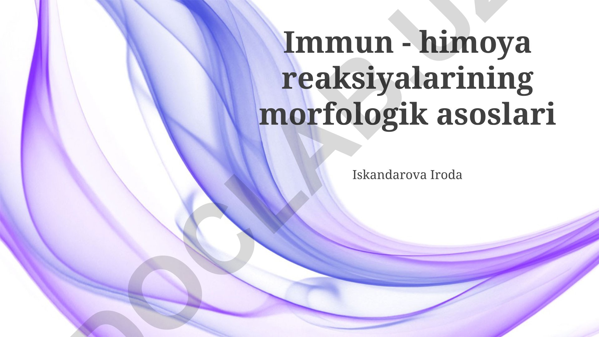 Immunitet himoya reaksiyalarining morfologik asoslari
