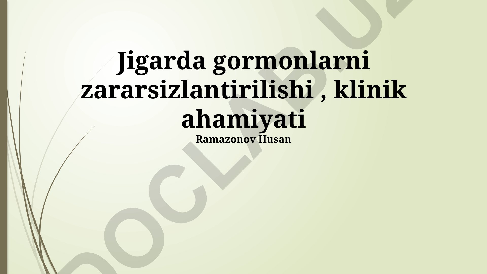 Jigarda gormonlarni zararsizlantirilishi va klinik ahamiyati