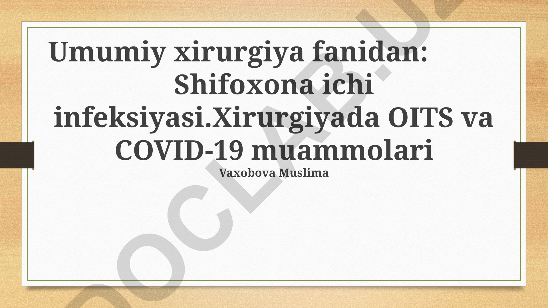 Shifoxona ichi infeksiyasi, OITS va COVID-19 muammolari xirurgiyada