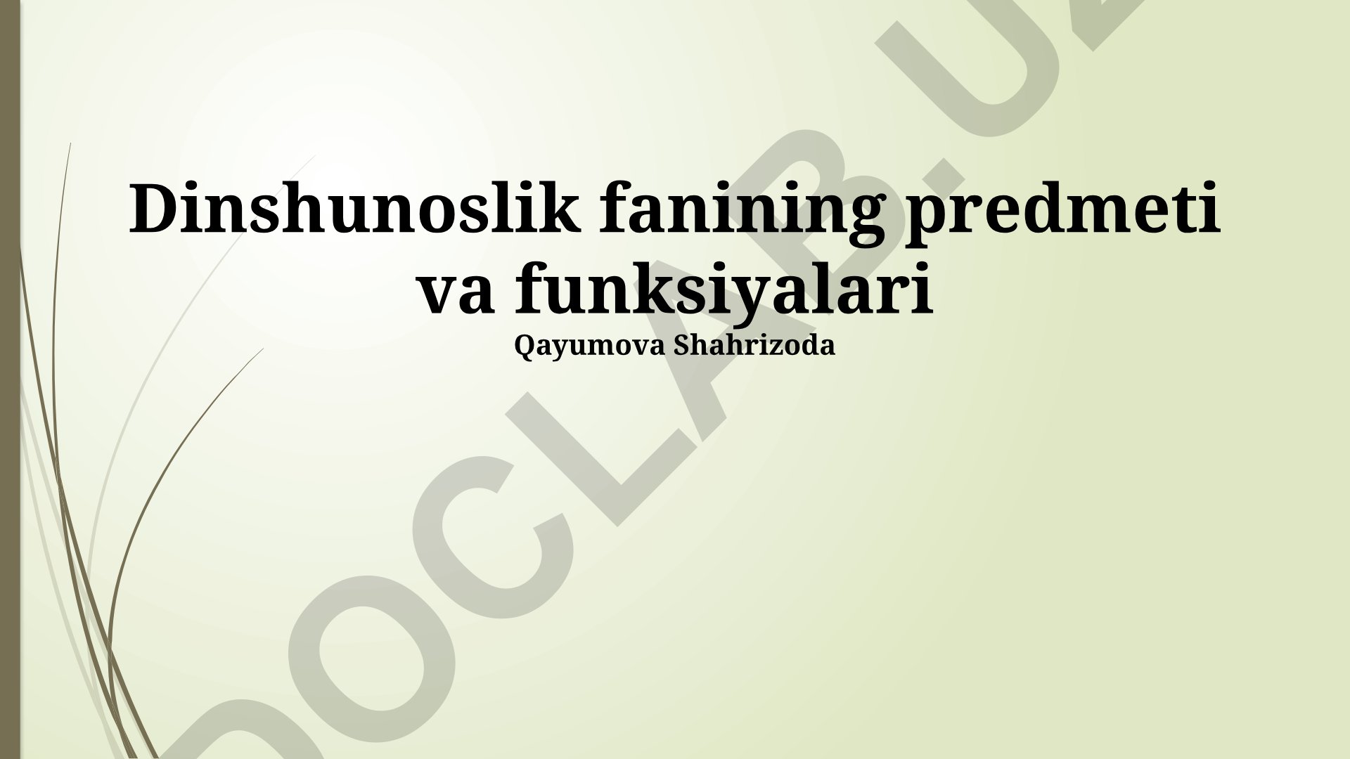 Dinshunoslik fanining predmeti, funksiyalari va zamonaviy muammolari