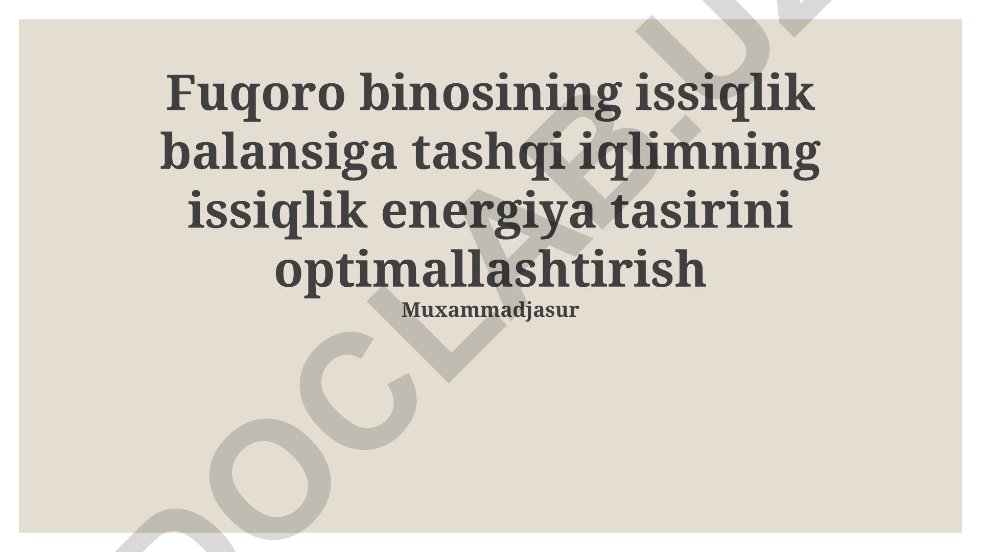 Fuqoro binosining issiqlik balansiga tashqi iqlimning issiqlik energiya ta'sirini optimallashtirish