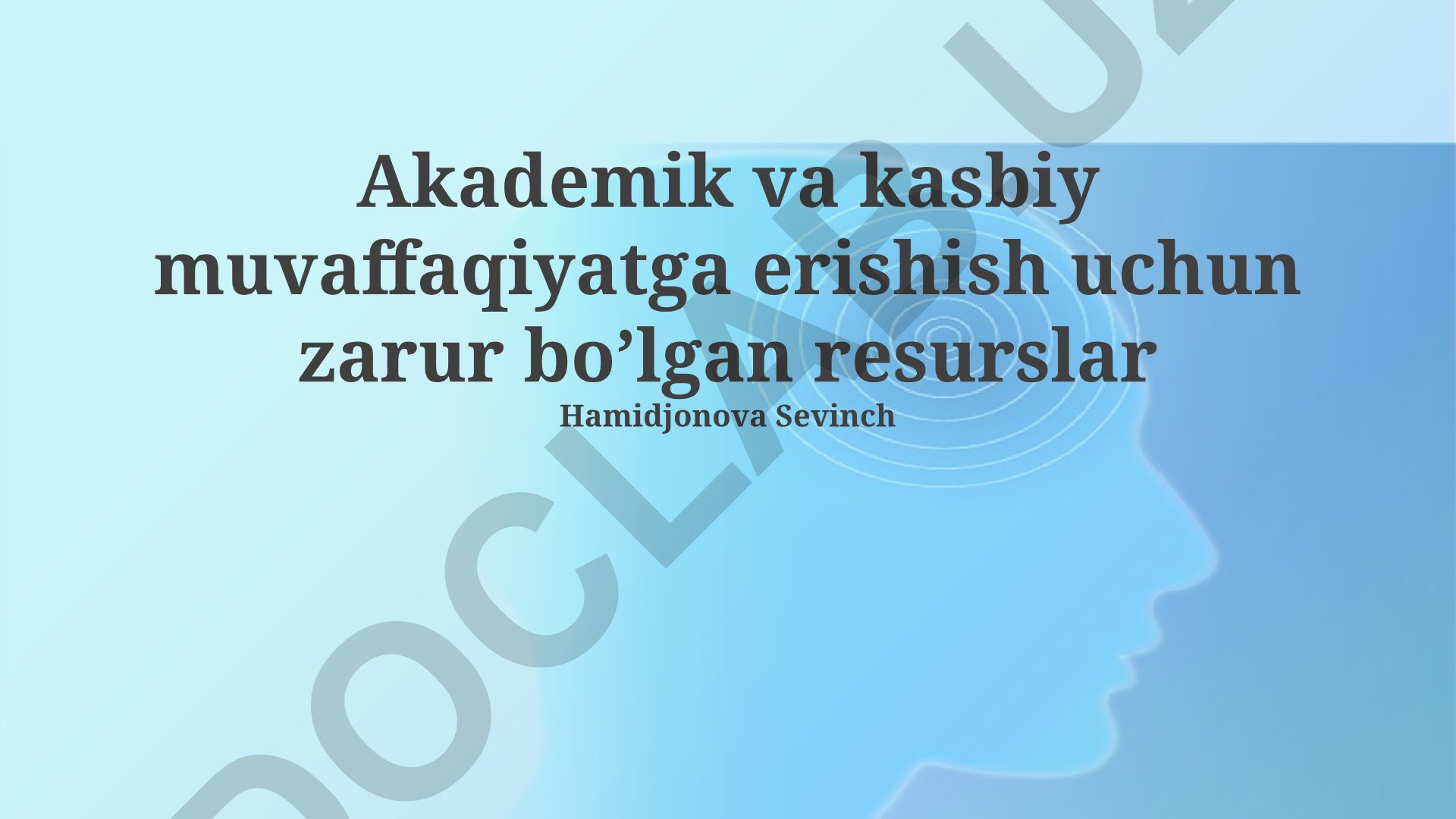 Akademik va kasbiy muvaffaqiyatga erishish uchun zarur bo'lgan resurslar